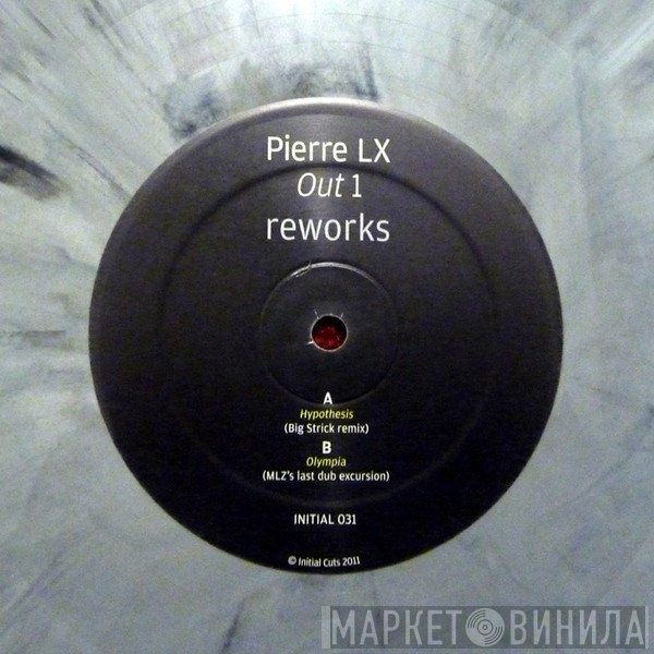 Pierre LX - Out 1 Reworks