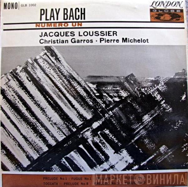 Pierre Michelot, Jacques Loussier, Christian Garros - Play Bach No. 1