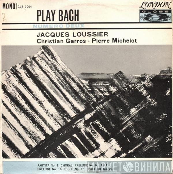 Pierre Michelot, Jacques Loussier, Christian Garros - Play Bach - No. 2