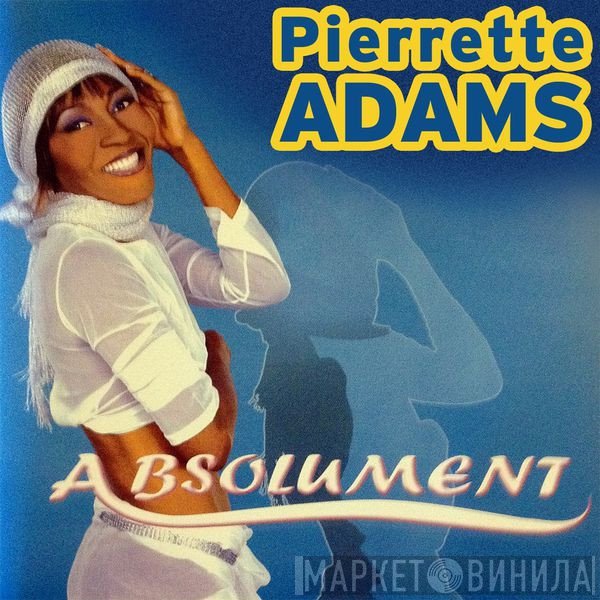 Pierrette Adams - Absolument