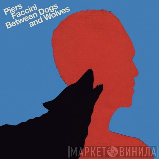 Piers Faccini  - Between Dogs And Wolves