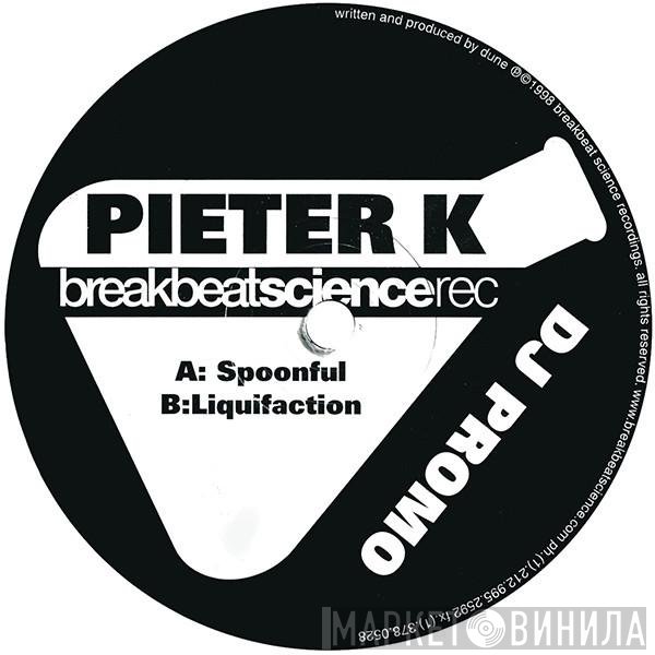 Pieter K - Spoonful / Liquifaction