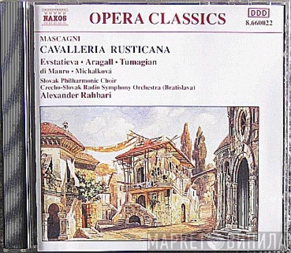 Pietro Mascagni, Alexander Rahbari, Slovak Radio Symphony Orchestra - Cavalleria Rusticana
