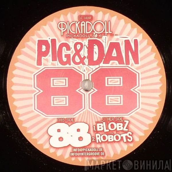 Pig & Dan  - 88
