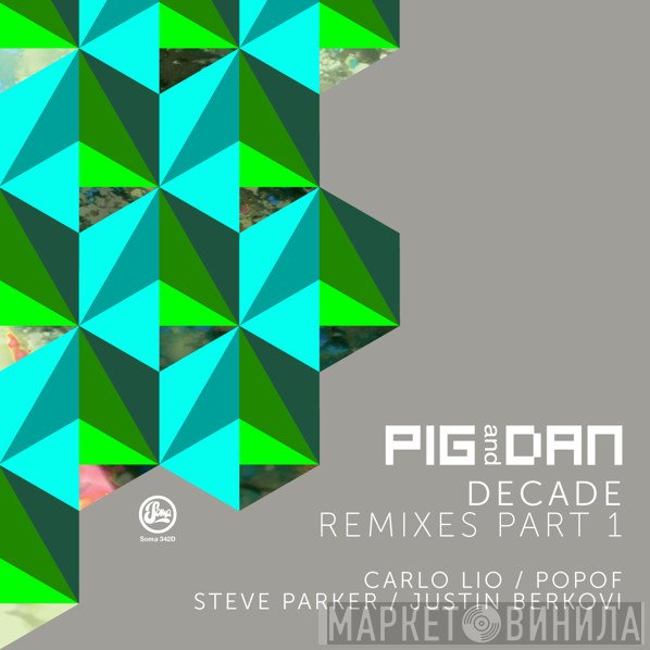 Pig & Dan  - Decade Remixes Part 1