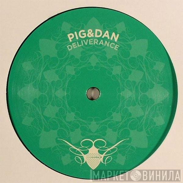 Pig & Dan  - Deliverance
