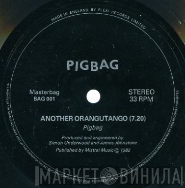 Pigbag - Another Orangutango