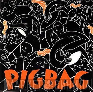 Pigbag - Papa's Got A Brand New Pigbag