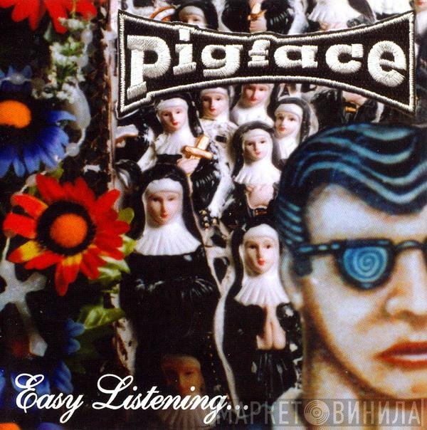 Pigface  - Easy Listening...