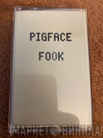 Pigface  - Fook