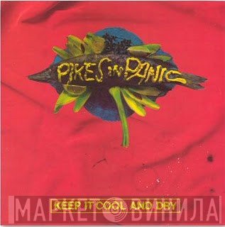 Pikes In Panic - Keep It Cool And Dry