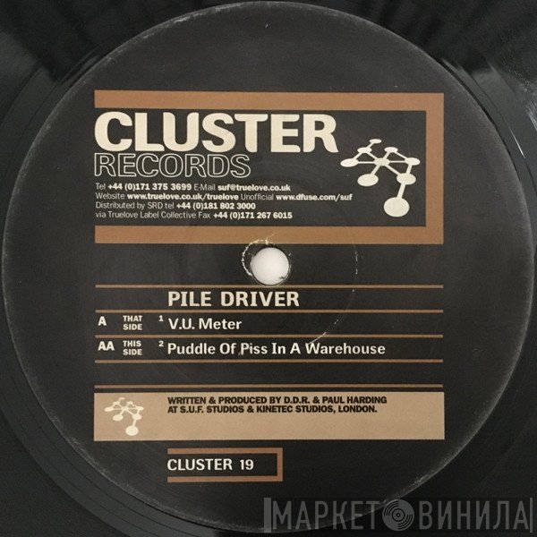 Pile Driver - V.U. Meter / Puddle Of Piss In A Warehouse