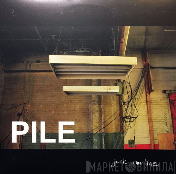 Pile   - Jerk Routine