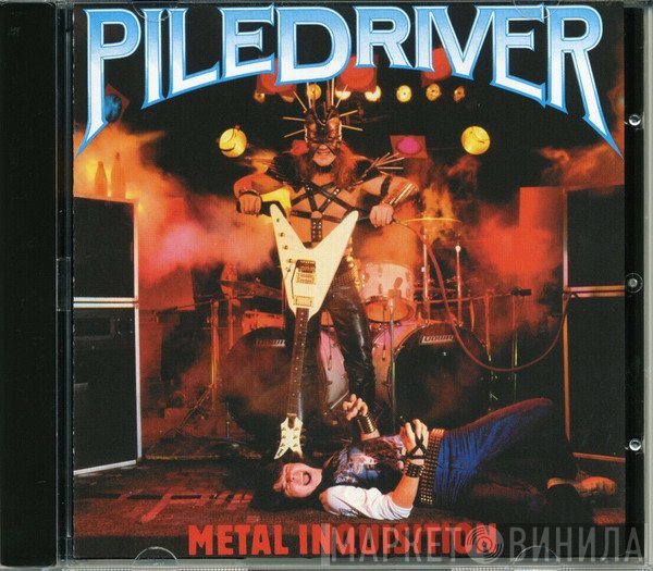Piledriver   - Metal Inquisition