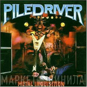 Piledriver   - Metal Inquisition