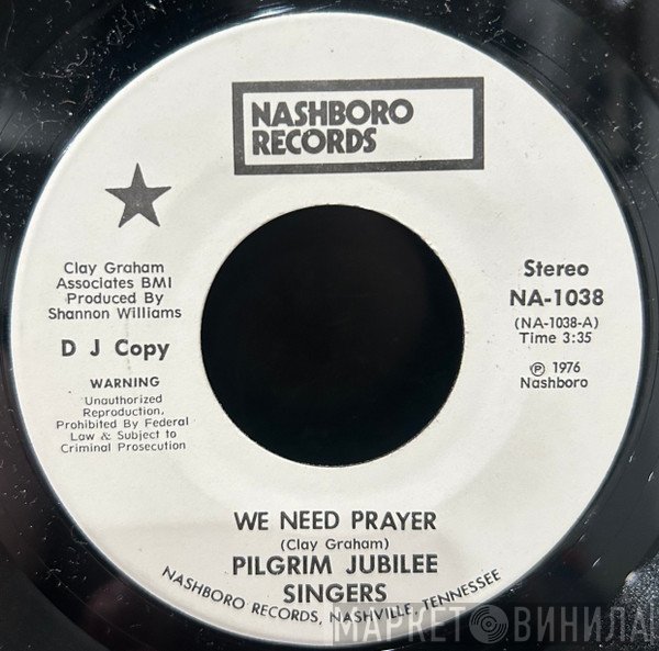 Pilgrim Jubilee Singers - We Need Prayer / Step Out