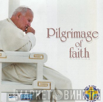  - Pilgrimage Of Faith