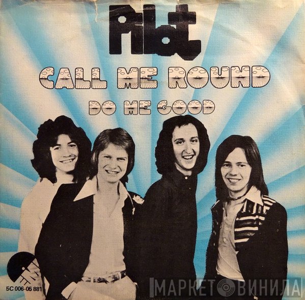 Pilot  - Call Me Round