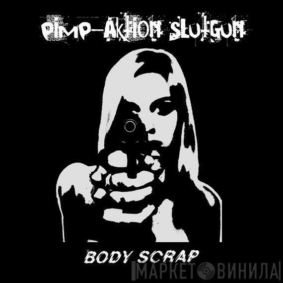 Pimp-Aktion Slutgun  - Body Scrap