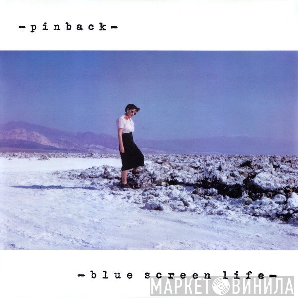 Pinback  - Blue Screen Life