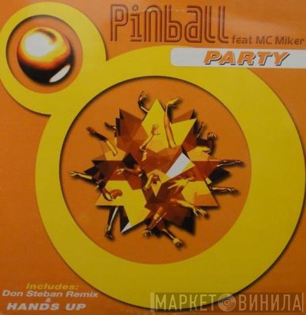 Pinball Feat. MC Miker G  - Party