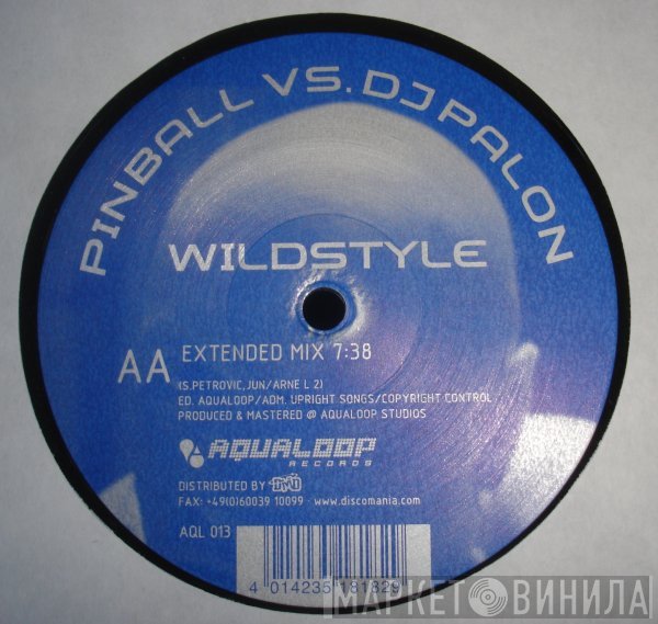 Pinball Vs. DJ Palon  - Wildstyle