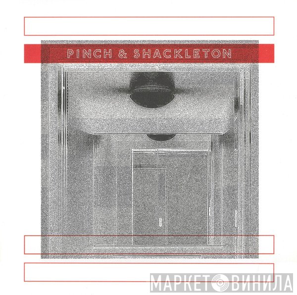 Pinch  & Shackleton  - Pinch & Shackleton