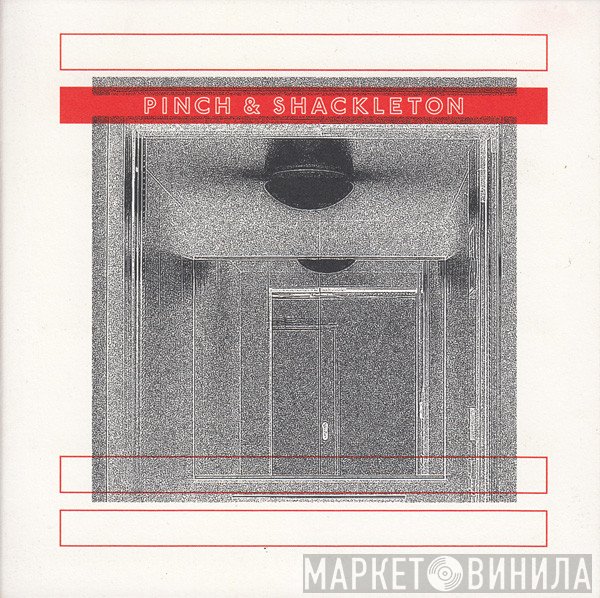 Pinch  & Shackleton  - Pinch & Shackleton