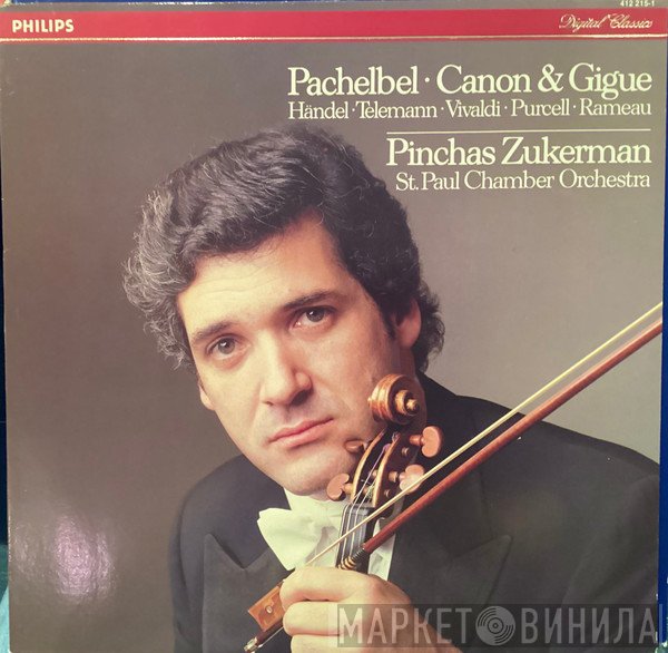 Pinchas Zukerman & The Saint Paul Chamber Orchestra / Johann Pachelbel - Georg Friedrich Händel - Georg Philipp Telemann - Antonio Vivaldi - Henry Purcell - Jean-Philippe Rameau  - Canon & Gigue