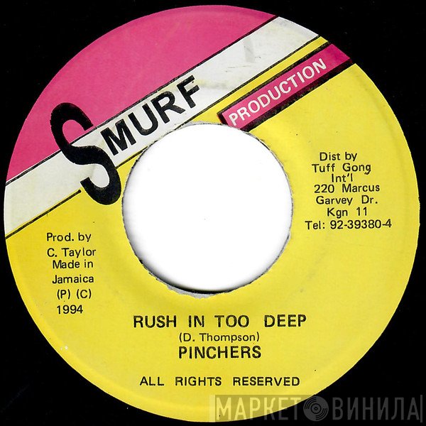 Pinchers  - Rush In Too Deep