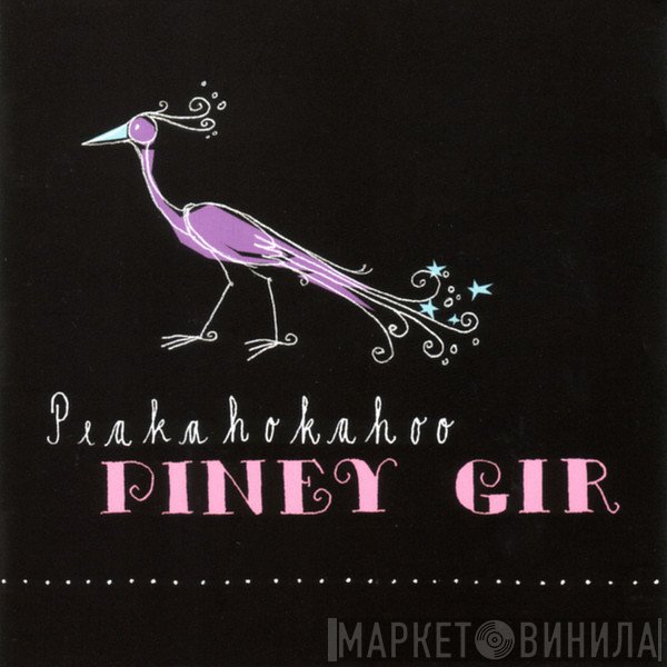 Piney Gir - Peakahokahoo