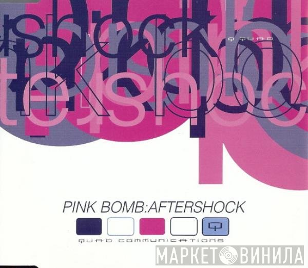 Pink Bomb - Aftershock