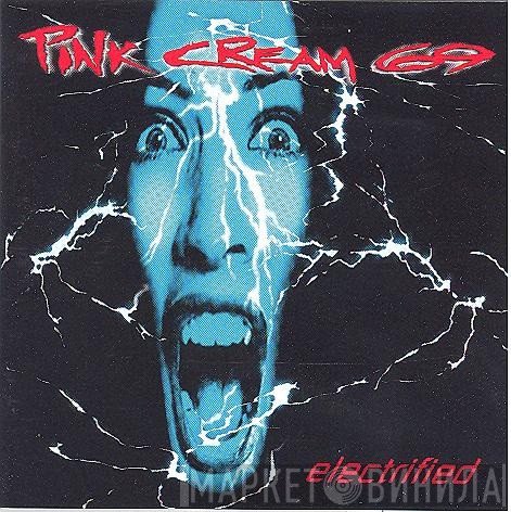 Pink Cream 69  - Electrified