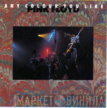 Pink Floyd  - Any Colour You Like