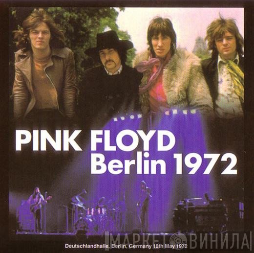 Pink Floyd  - Berlin 1972