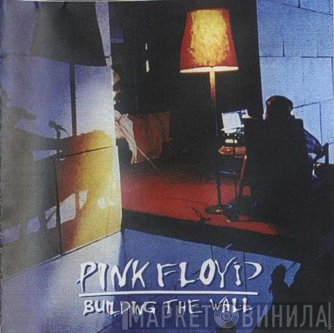 Pink Floyd  - Building The Wall