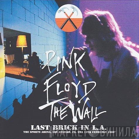 Pink Floyd  - Last Brick In L.A.