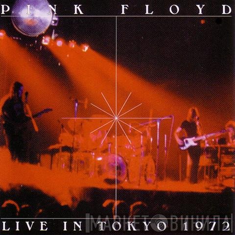 Pink Floyd  - Live In Tokyo 1972