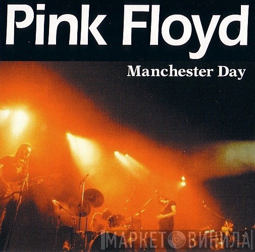 Pink Floyd  - Manchester Day