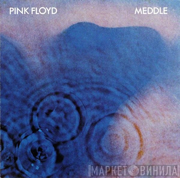 Pink Floyd  - Meddle