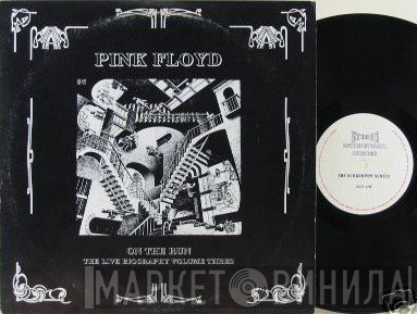 Pink Floyd  - On The Run - The Live Biography Volume Three