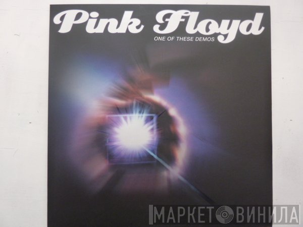 Pink Floyd  - One Of These Demos