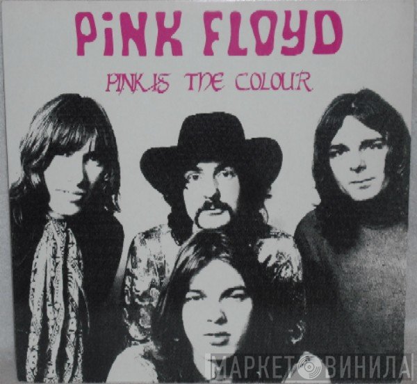 Pink Floyd  - Pink Is The Colour