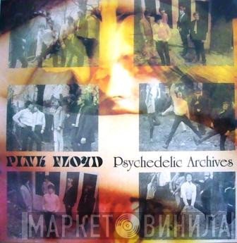 Pink Floyd  - Psychedelic Archives