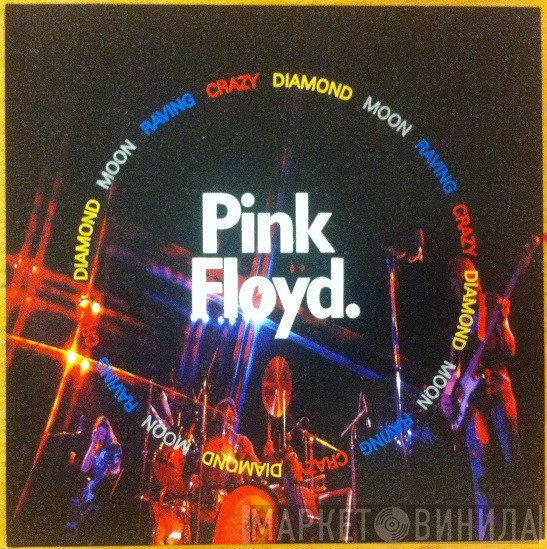 Pink Floyd  - Raving Crazy Diamond Moon