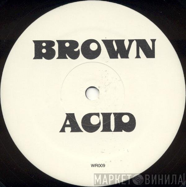 Pink Floyd vs. Underworld  - Brown Acid
