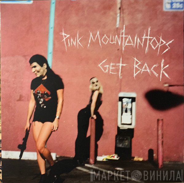 Pink Mountaintops - Get Back