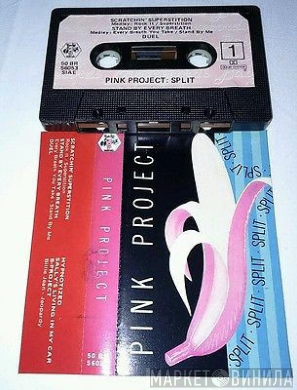 Pink Project  - Split