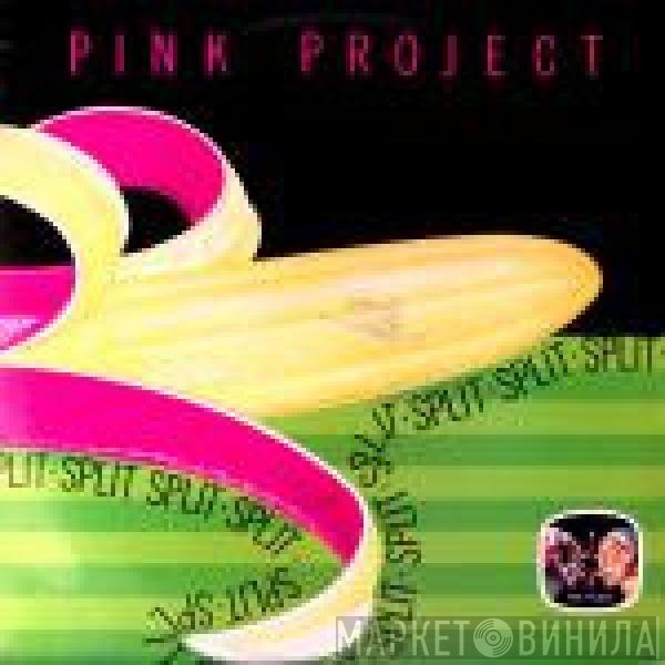 Pink Project  - Split