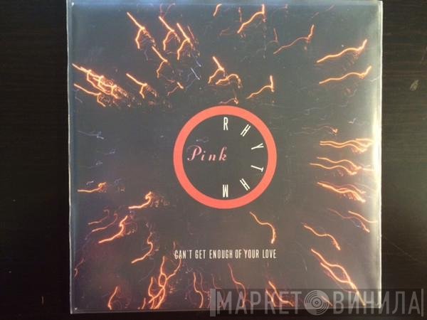 Pink Rhythm - Can't Get Enough Of Your Love